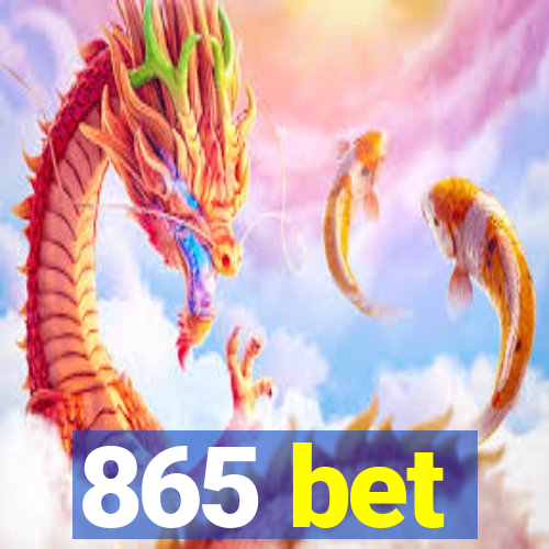 865 bet